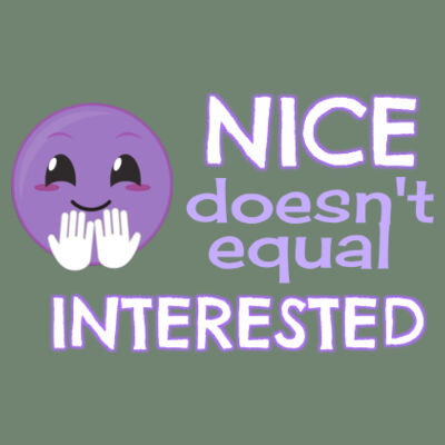 Nice Doesn't Equal Interested Design