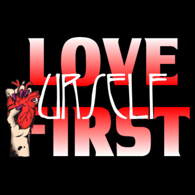 Love Urself First Design