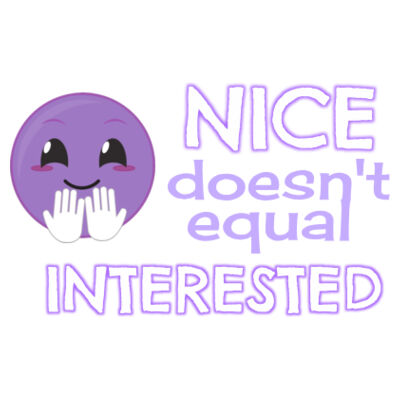 Nice Doesn't Equal Interested (Light) Design
